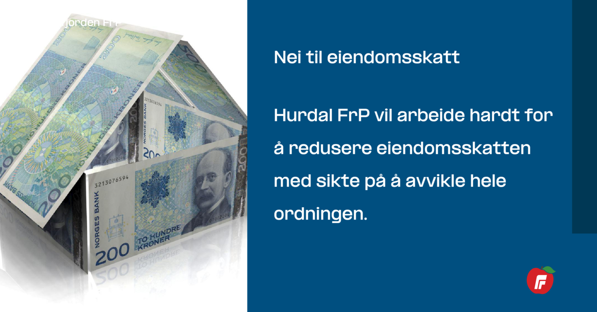 Nei Til Eiendomsskatt I Hurdal Kommune | Fremskrittspartiet - FrP